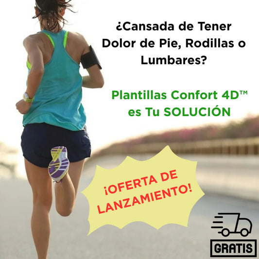 Camina Sin Dolor Durante Todo El Día | Plantillas Confort 4D™